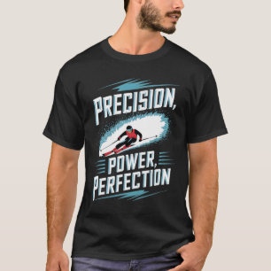 T-shirt Précision Puissance Perfection Ski alpin 