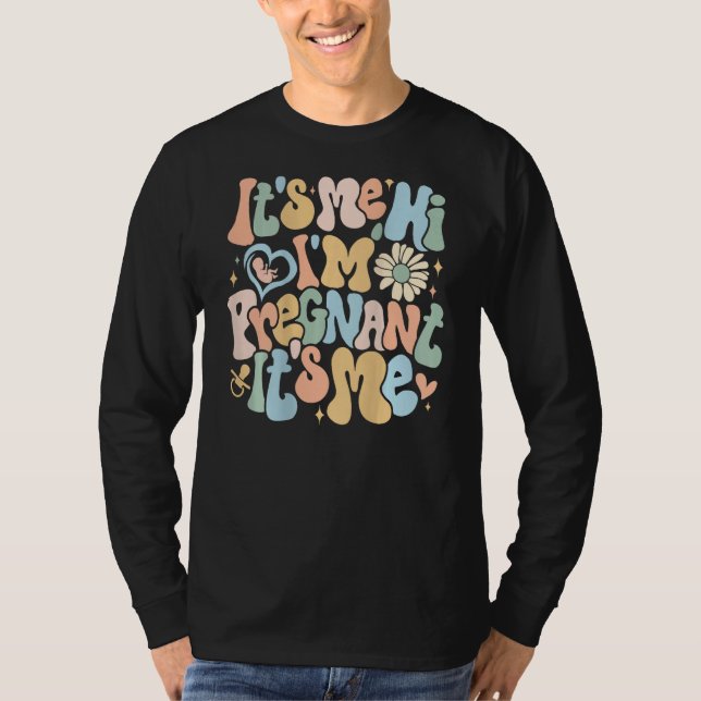 T-shirt Pregnancy Announcemen Its Me Hi Im Pregnant Its Me (Devant)