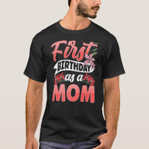 T-shirt Premier Anniversaire Comme Maman Maman Maman Maman