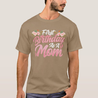 T-shirt Premier Anniversaire Comme Une Maman Fête Mère Mam