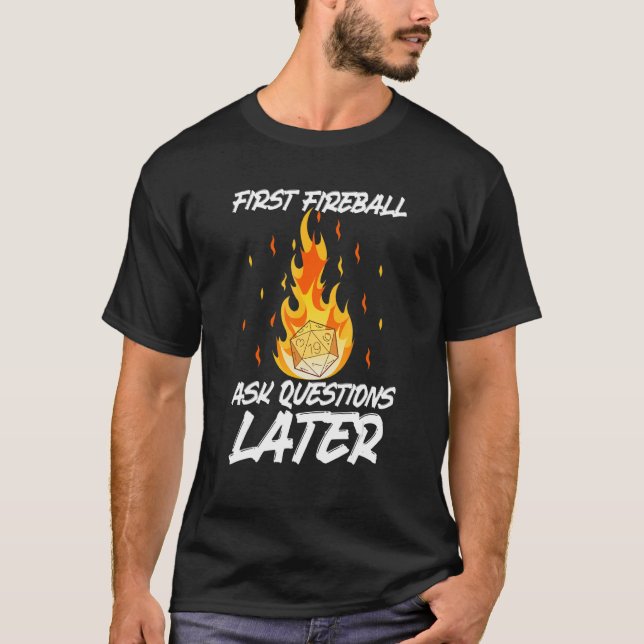 T-shirt Premier Fireball poser des questions plus tard (Devant)