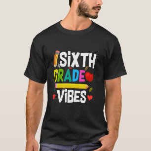 T-shirt Premier jour de 6e année Vibes Enseignant Retour