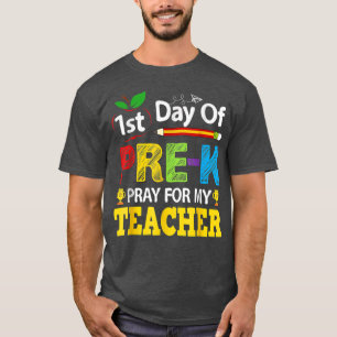T-shirt Premier Jour De Pré K Priez Pour Mon Professeur Re