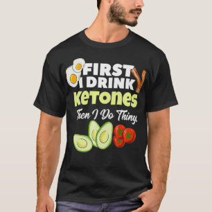 T-shirt Première boisson Ketone Ketogenic Keto diet Fitnes