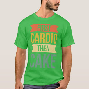 T-shirt Première Cardio Puis Gâter Pour Les Amateurs De Bo