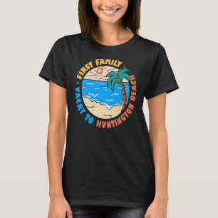 T-shirt Première Famille Vacay À Huntington Beach Californ