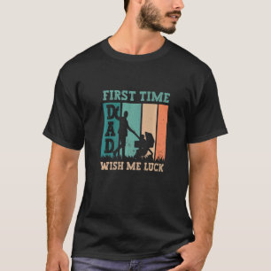 T-shirt Première Fois Papa veut que j'aie de la chance hon