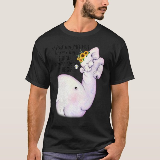 T-shirt Première Ma Mère Pour Toujours Mon Ami Toujours Vo (Devant)