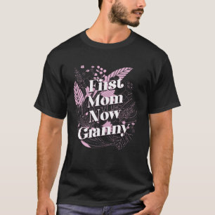 T-shirt Première maman Maintenant Granny Mère Fête Grand-m