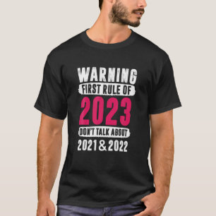T-shirt Première Règle de 2023 Ne parlez pas - Jour de l'A