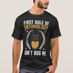 T-shirt Première règle d'entomologie Ne me dérange pas Ins