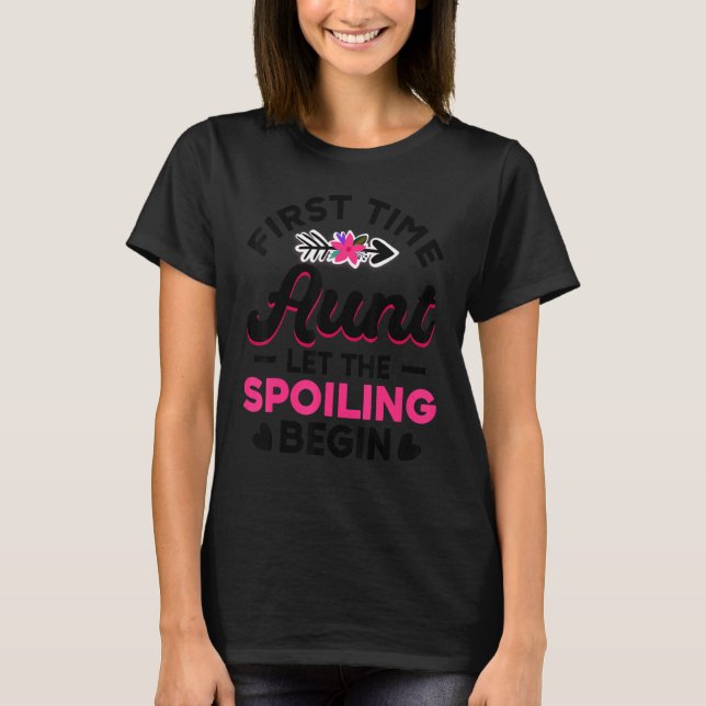 T-shirt Première Tante Laisser Le Spoiling Commencer Nouve (Devant)