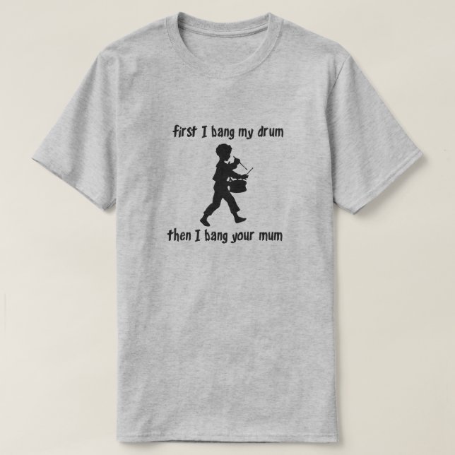 T-SHIRT PREMIÈREMENT, JE BANQUE MON DRUM, PUIS JE BANQUE V (Design devant)