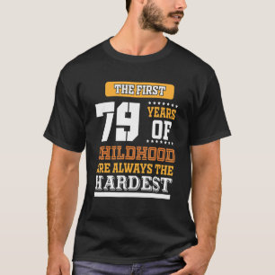 T-shirt Premières 79 Années D'Enfance