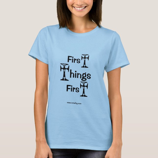 T-shirt Premières choses première (Devant)