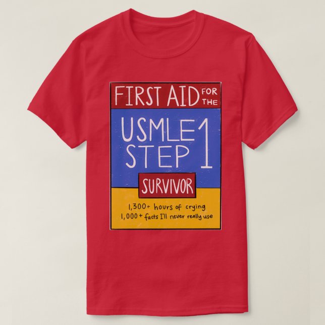 T-shirt Premiers secours USMLE Étape 1 Survivant (Design devant)