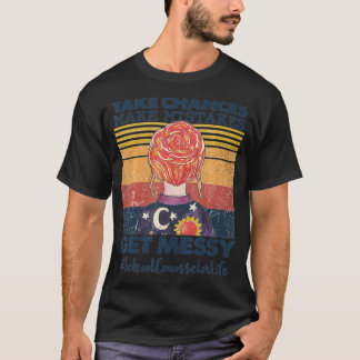 T-shirt Prendre des chances Faire des erreurs Obtenir des