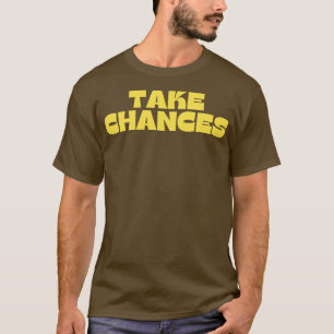 T-shirt Prendre des chances Retro Motivation Vintage et In