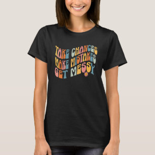 T-shirt Prendre des risques faire des erreurs Salir Rétro