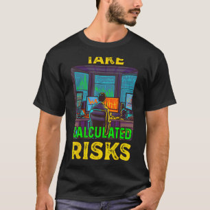 T-shirt Prendre les risques calculés, les métiers du march
