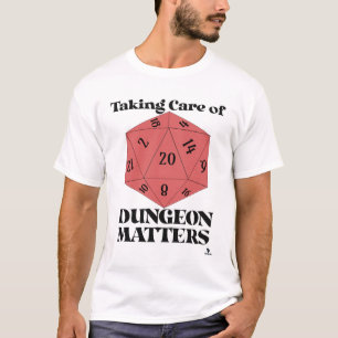 T-shirt Prendre soin de Dungeon Matters Game Slogan