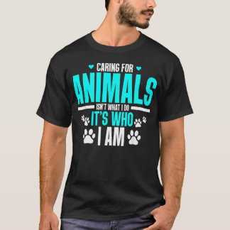 T-shirt Prendre Soin Des Animaux N39Est Pas Ce Que Je Fait