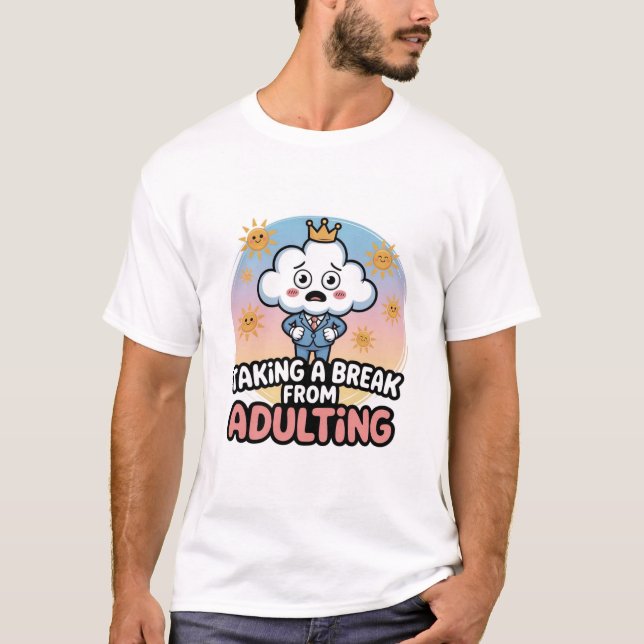 T-shirt Prendre une pause pour l'adultes !", (Devant)