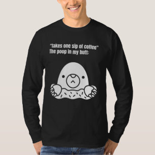 T-shirt Prends Une Bouche De Café Le Poop Dans Mon Beurre