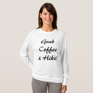 T-shirt Prenez Du Café Et Une Randonnée