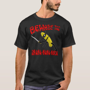 T-shirt Prenez garde de Banane-Nana-Ninja ! (Obscurité)