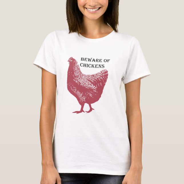 T-shirt Prenez garde des poulets (Devant)