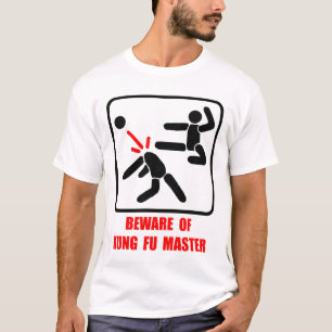 T-shirt Prenez garde du maître de Kung Fu