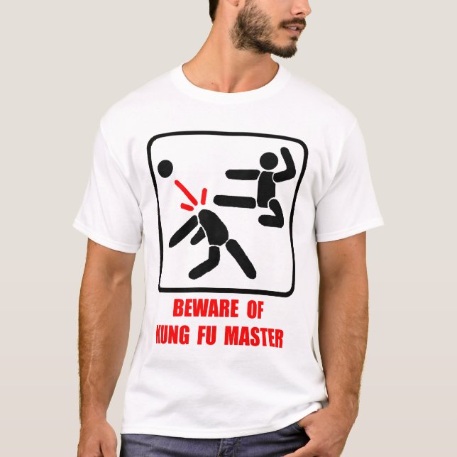 T-shirt Prenez garde du maître de Kung Fu (Devant)