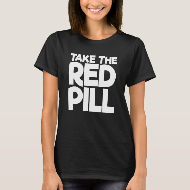 T-shirt Prenez La Pilule Rouge 2 (Devant)