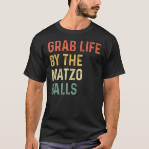 T-shirt Prenez La Vie Par Matzo Balls Pâque Juif Matz