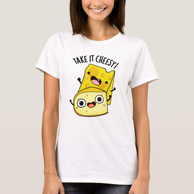 T-shirt Prenez-Le Cheesy Funky Food Pun (Devant)