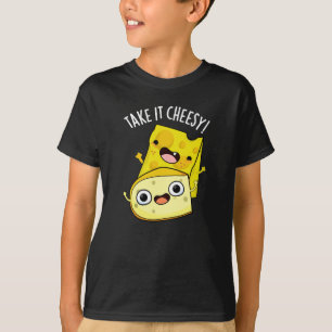 T-shirt Prenez-le Cheesy Funny Food Pun Dark BG