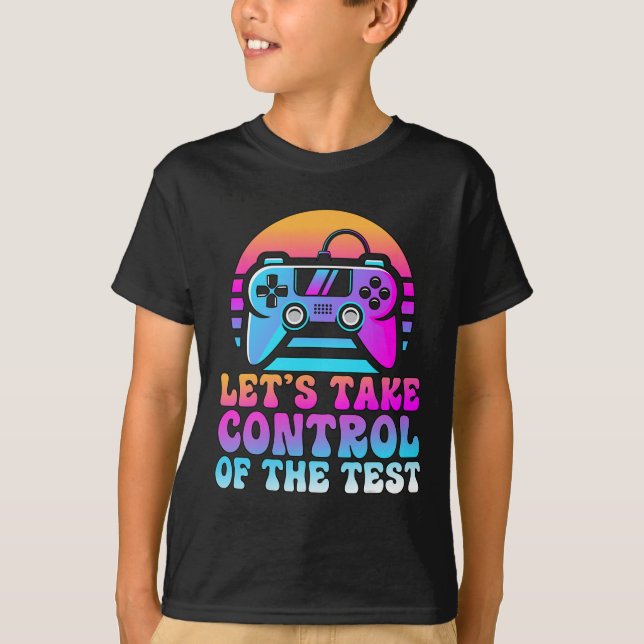 T-shirt Prenez Le Contrôle Du Test - Amateurs De Jeu Jour  (Devant)