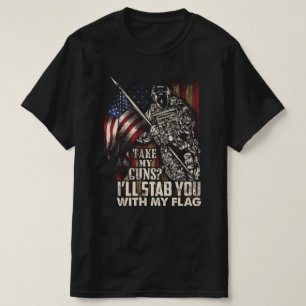 T-shirt prenez mes armes et vous poignarderez avec mes anc