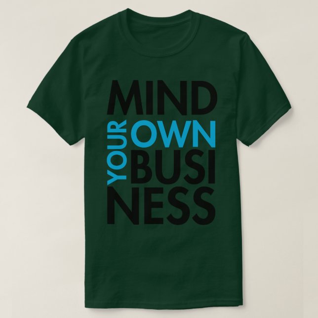 T-shirt Prenez soin de votre propre entreprise (Design devant)