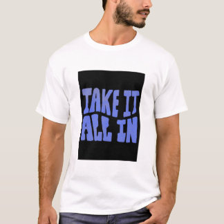 T-shirt Prenez Tout En Compte