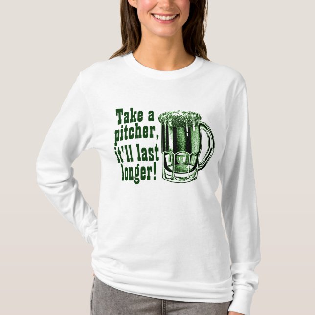 T-shirt Prenez un broc qu'il durera plus longtemps (Devant)