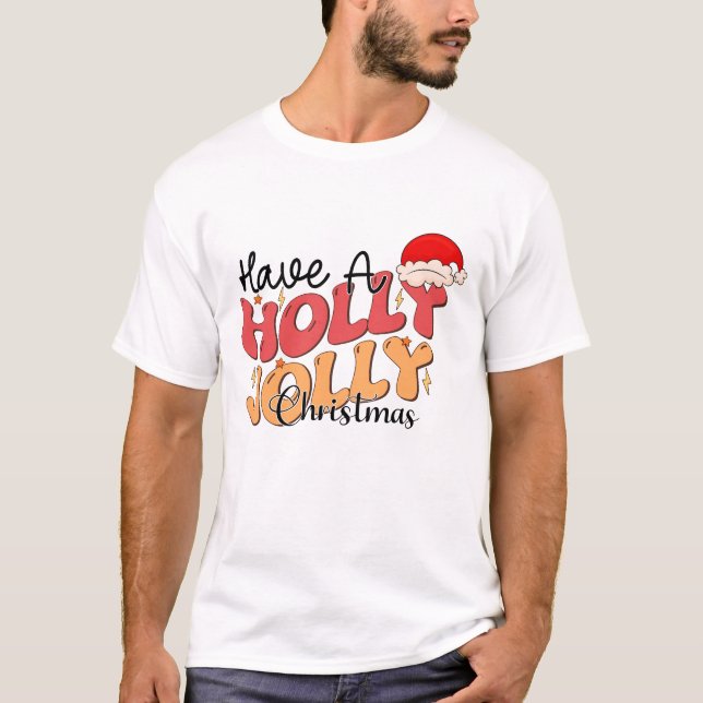 T-shirt Prenez un Holly Jolly Christmas (Devant)