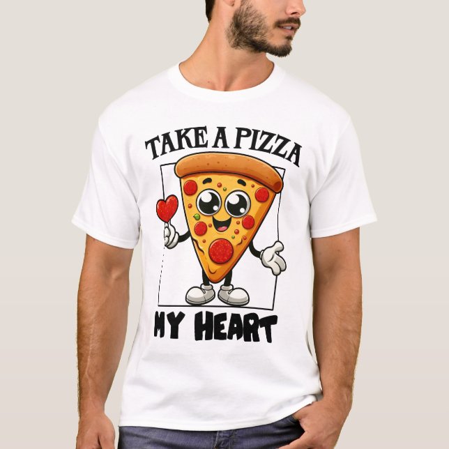 T-shirt Prenez une pizza mon coeur (Devant)