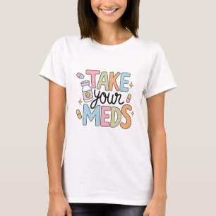 T-shirt Prenez vos médicaments