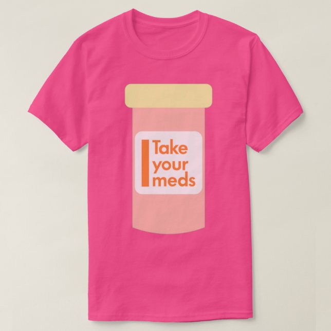 T-shirt Prenez vos médicaments (Design devant)