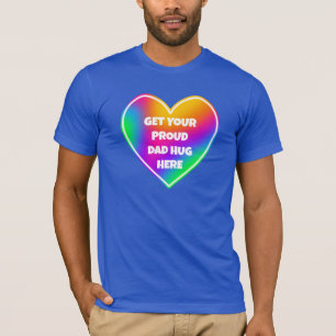 T-shirt Prenez votre papa fier serrant le coeur arc-en-cie