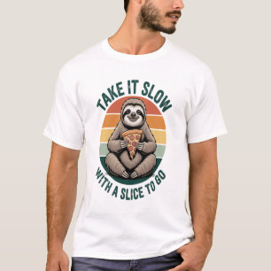 T-shirt Prenez votre temps avec une tranche à emporter