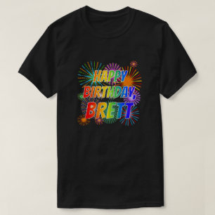 T-shirt Prénom "BRETT", amusant "HEUREUX ANNIVERSAIRE"