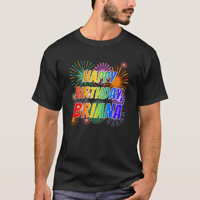 T-shirt Prénom "BRIANA", Amusant "HEUREUX ANNIVERSAIRE" (Devant)